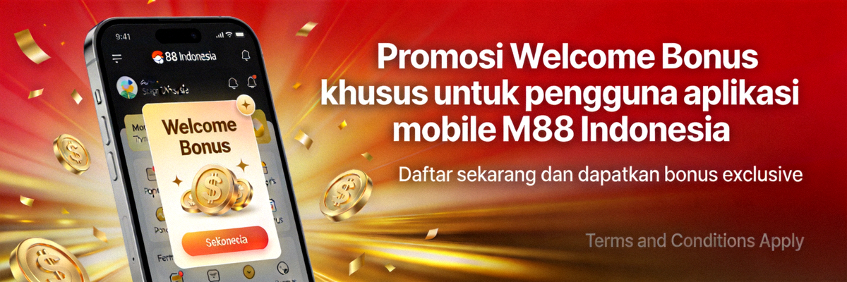 Promosi Welcome Bonus khusus untuk pengguna aplikasi mobile M88 Indonesia